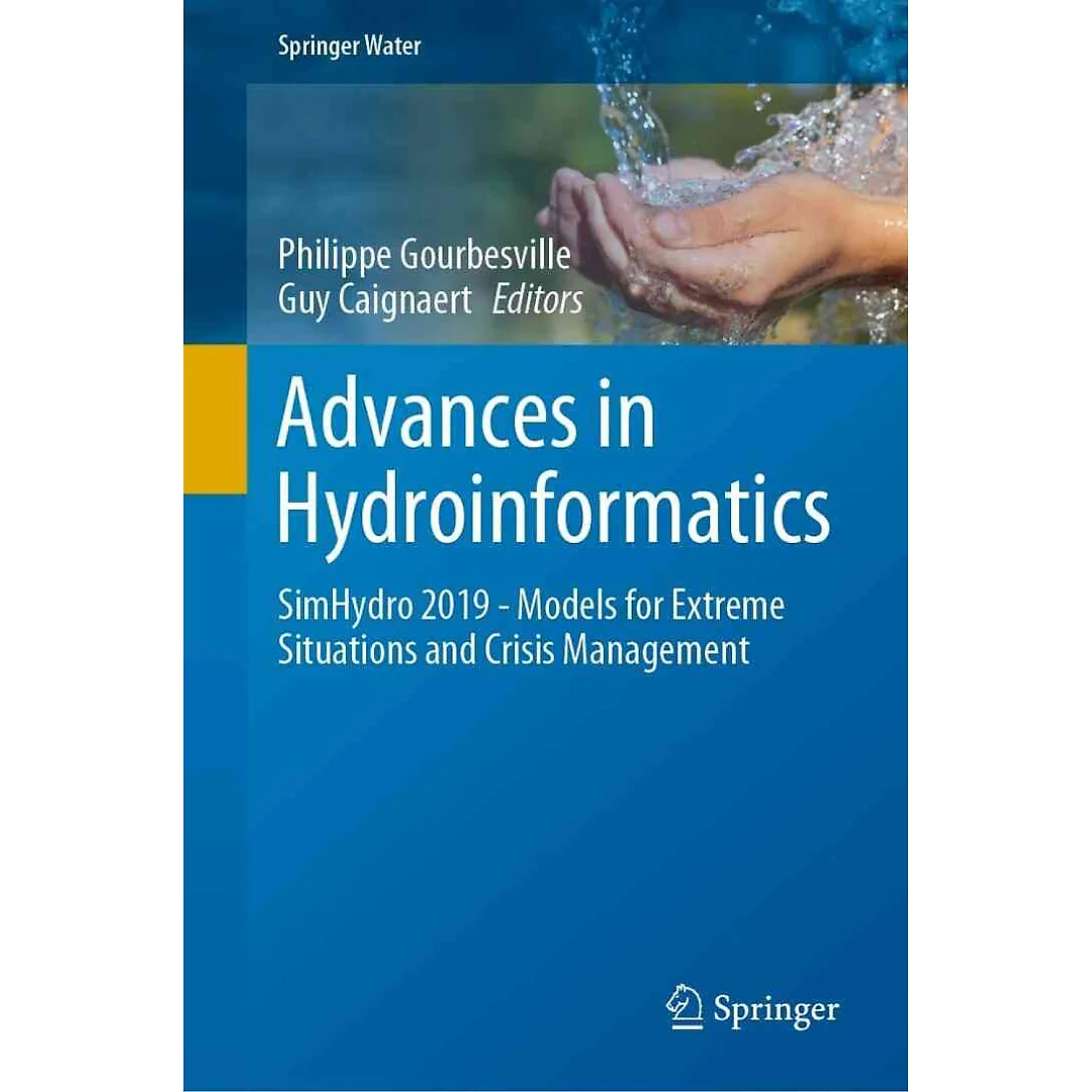 Advances in Hydroinformatics: SimHydro 2019 - Models for Extreme Situations and Crisis Management