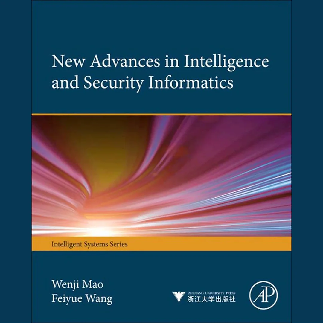 Advances in Intelligence and Security Informatics