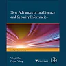 Advances in Intelligence and Security Informatics