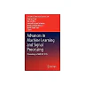Advances in Machine Learning and Signal: Processing Proceedings of MALSIP 2015
