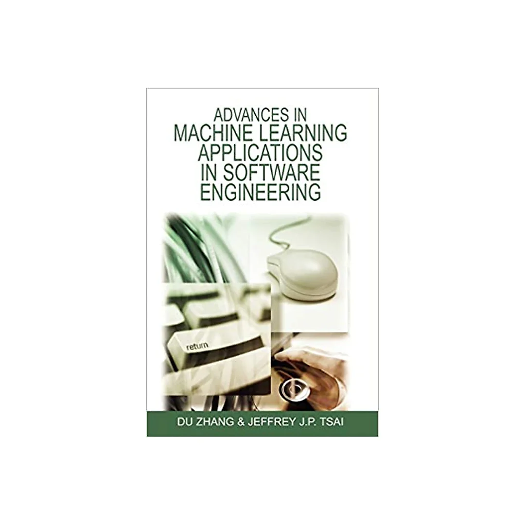 Advances in Machine Learning Applications in Software Engineering