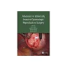 Advances in Minimally Invasive Gynecologic Reproductive Surgery