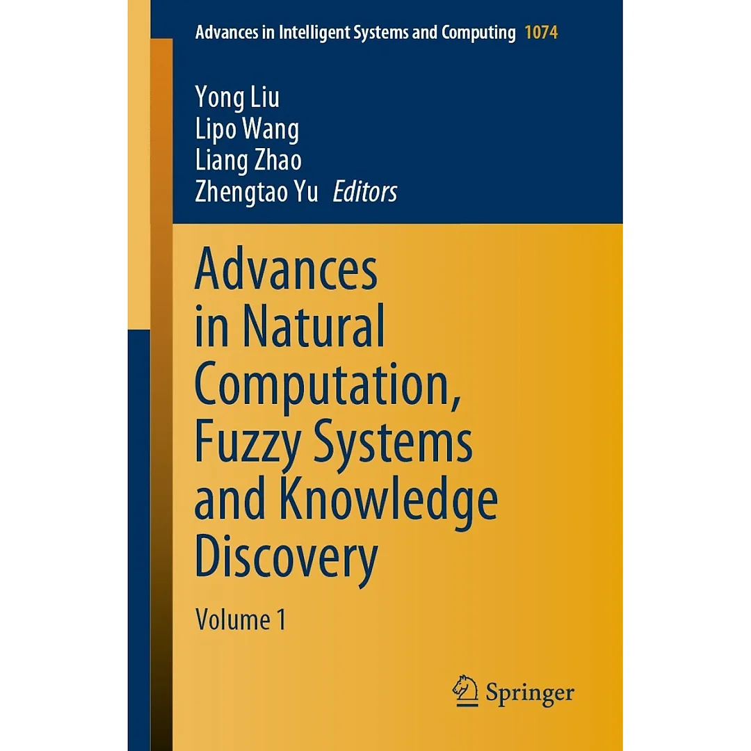Advances in Natural Computation, Fuzzy Systems and Knowledge Discovery: Volume 1