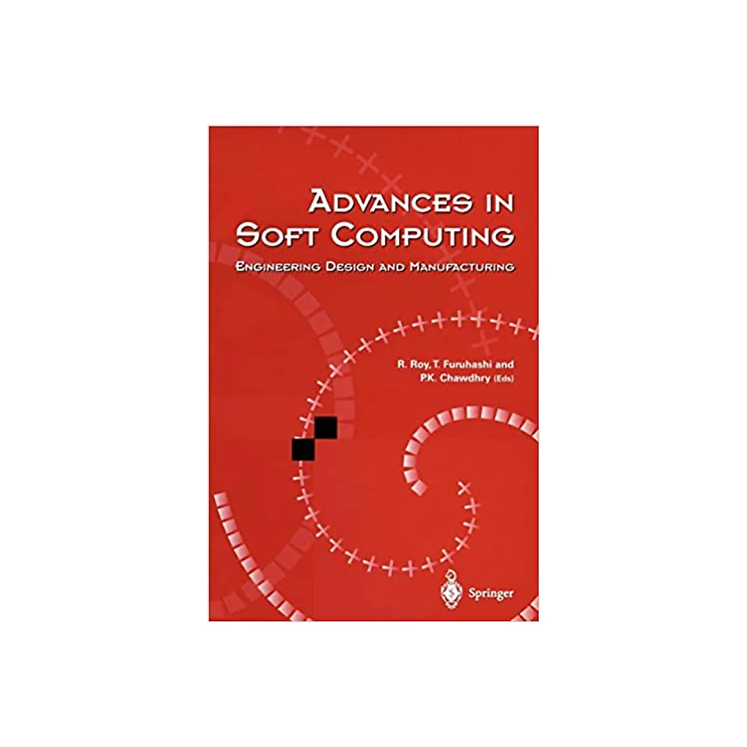 Advances in Soft Computing: Engineering Design and Manufacturing