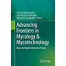 Advancing Frontiers in Mycology & Mycotechnology: Basic and Applied Aspects of Fungi