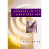 Advocacy in the Human Services 1st Edition