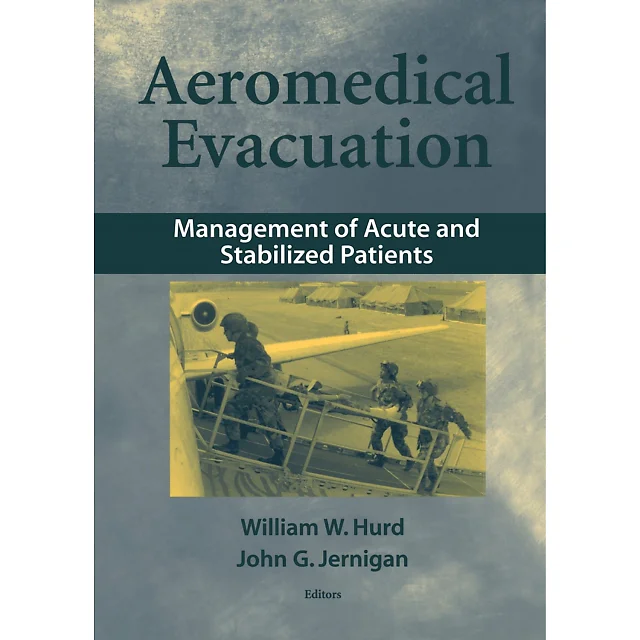 Aeromedical Evacuation: Management of Acute and Stabilized Patients