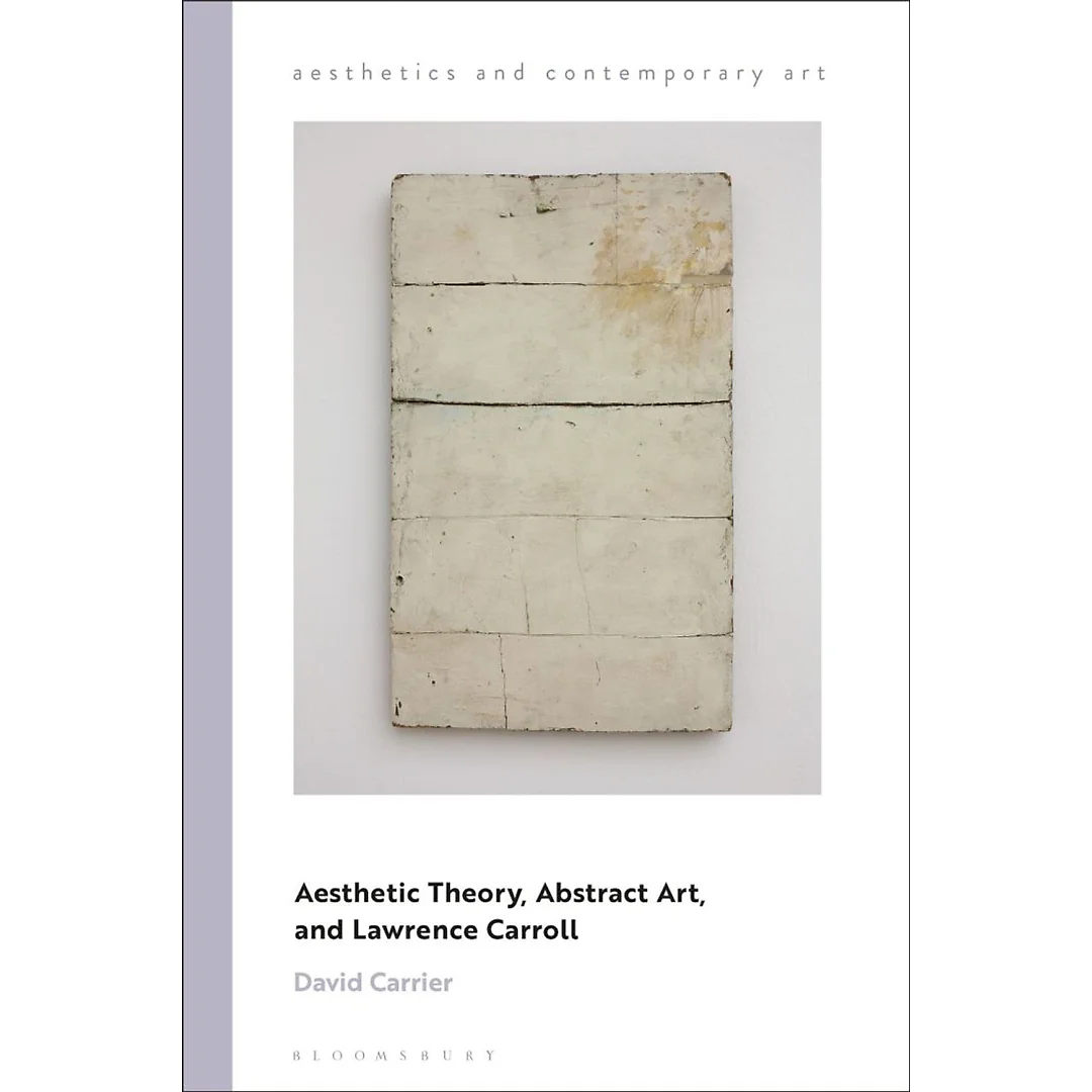 Aesthetic Theory Abstract Art and Lawrence Carroll