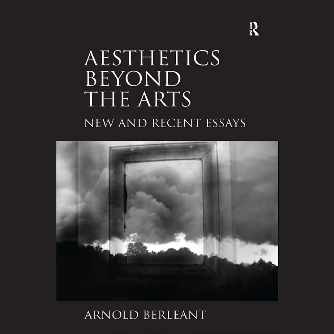 Aesthetics beyond the Arts: New and Recent Essays