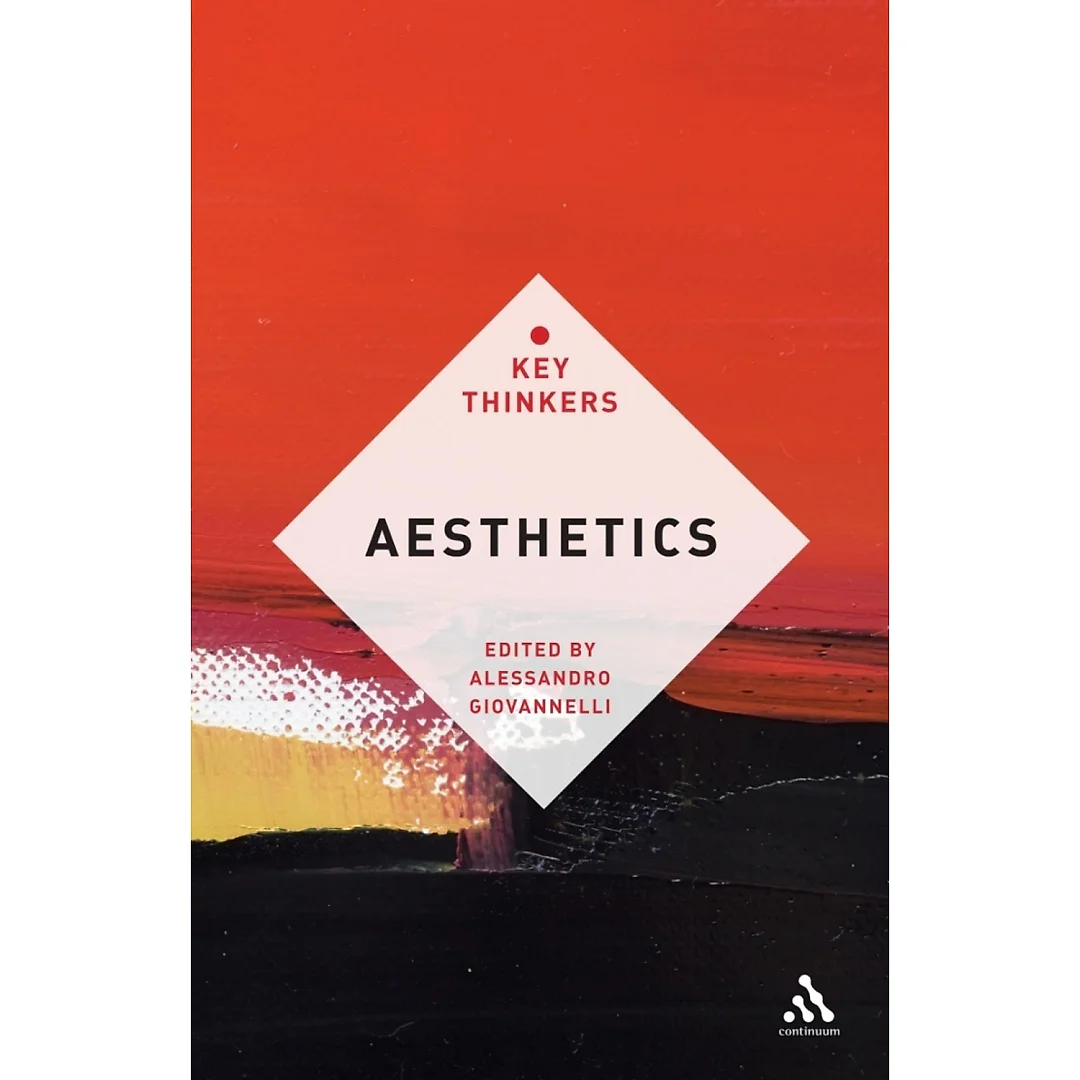 Aesthetics: The Key Thinkers