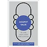 Against Value in the Arts and Education