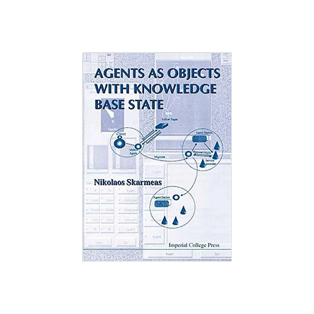 Agents As Objects With Knowledge Base State