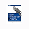 Agile Application Security: Enabling Security in a Continuous Delivery Pipeline