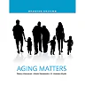 Aging Matters: An Introduction to Social Gerontology, Updated 1st Edition