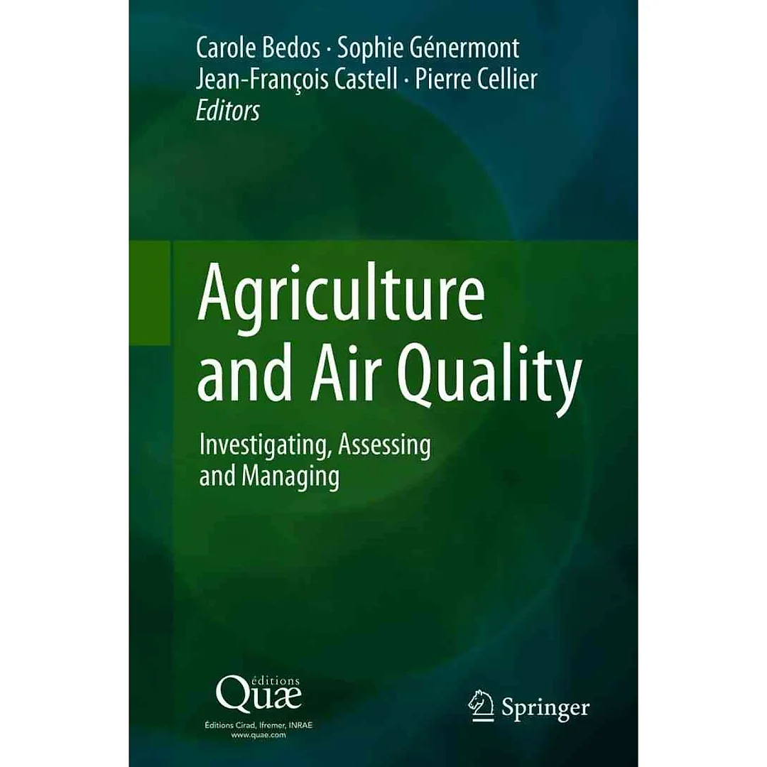 Agriculture and Air Quality: Investigating, Assessing and Managing