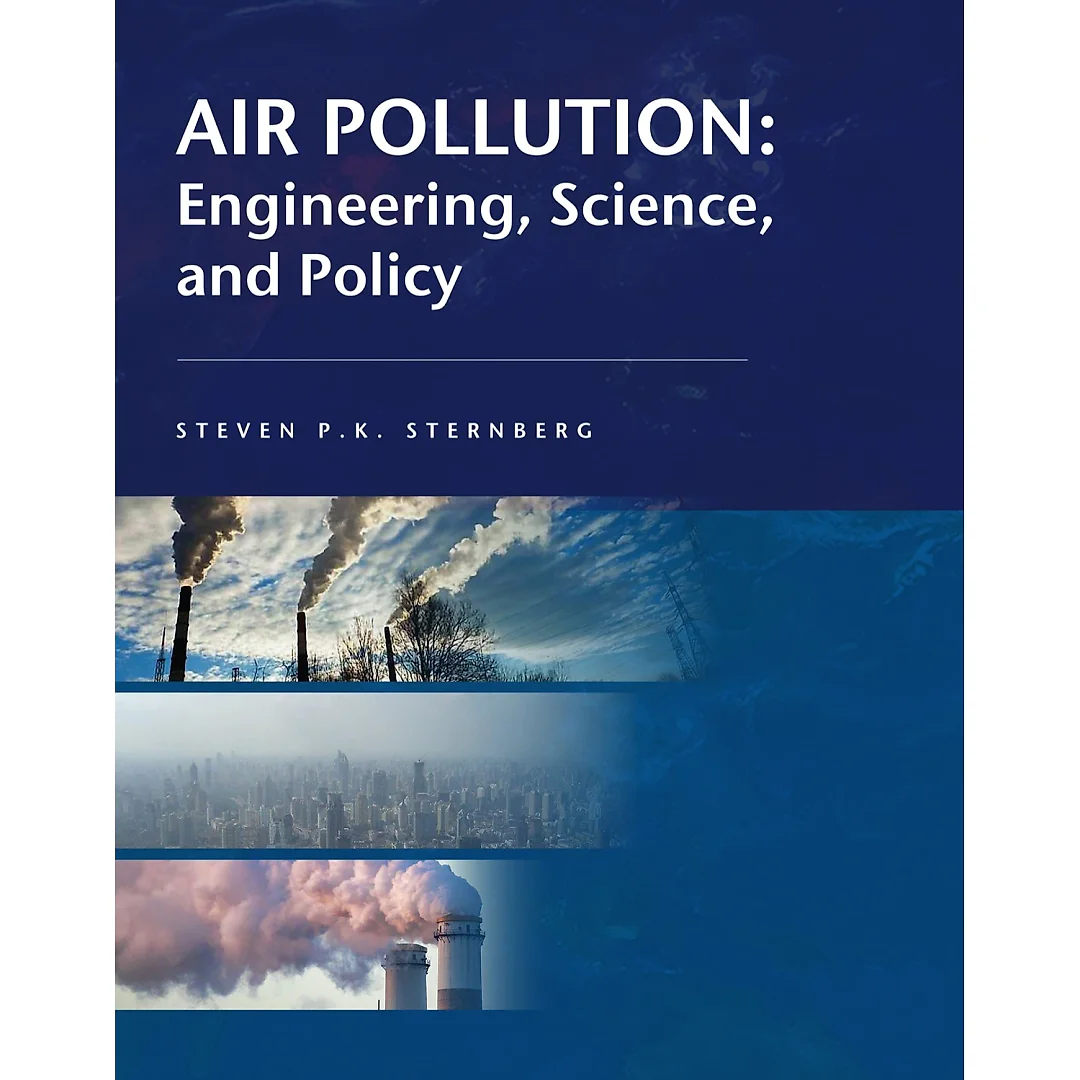 Air Pollution: Engineering, Science, and Policy 1st edition