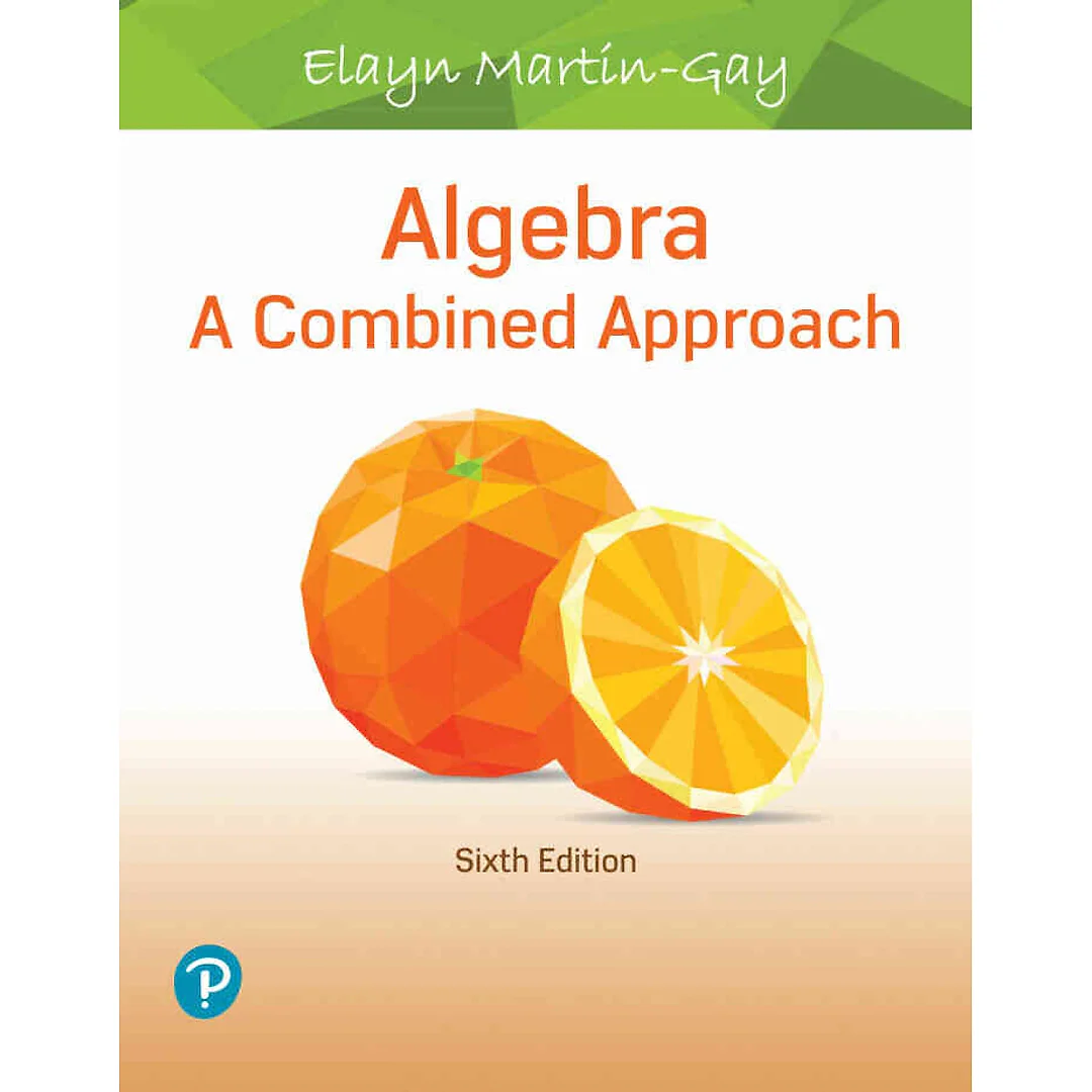 Algebra: A Combined Approach, 6th Edition