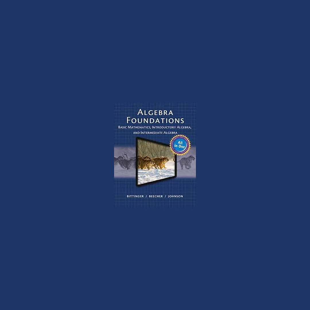 Algebra Foundations: Basic Math Introductory and Intermediate Algebra (Subscription)