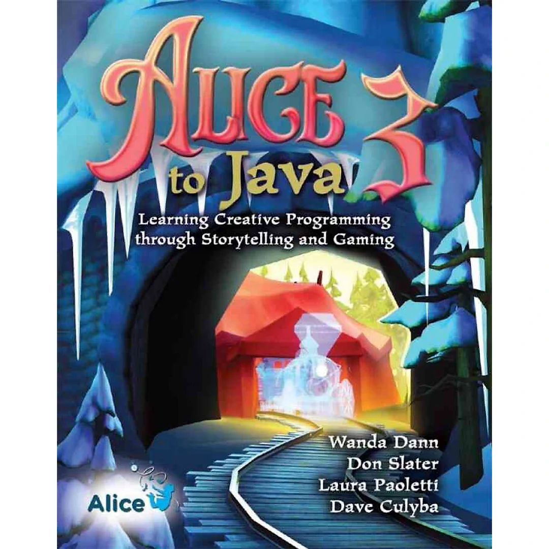 Alice 3 to Java: Learning Creative Programming through Storytelling and Gaming, 1st Edition