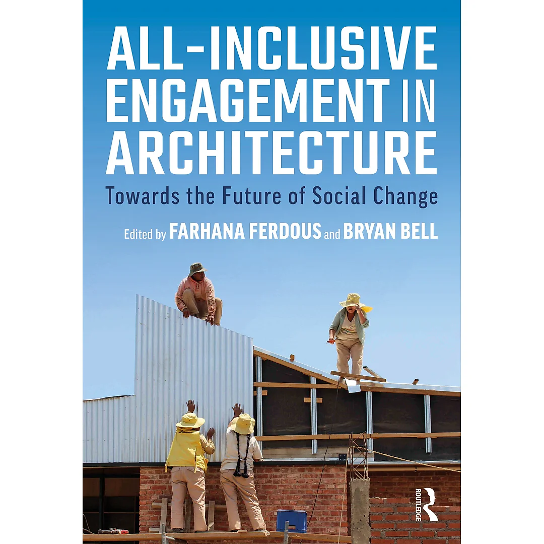 All-Inclusive Engagement in Architecture: Towards the Future of Social Change