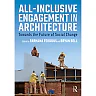 All-Inclusive Engagement in Architecture: Towards the Future of Social Change