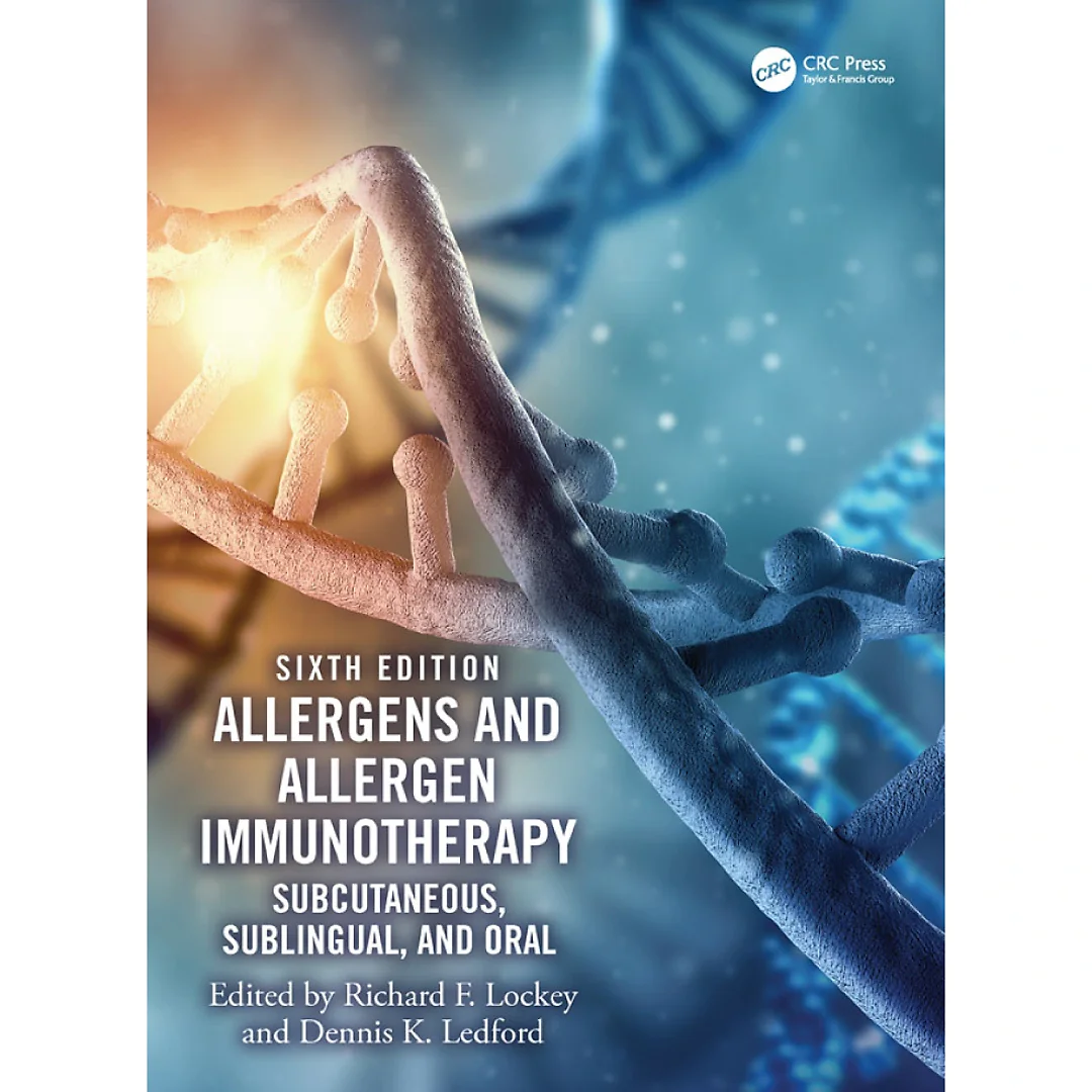 Allergens and Allergen Immunotherapy: Subcutaneous, Sublingual, and Oral