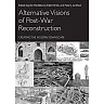 Alternative Visions of Post-War Reconstruction: Creating the modern townscape