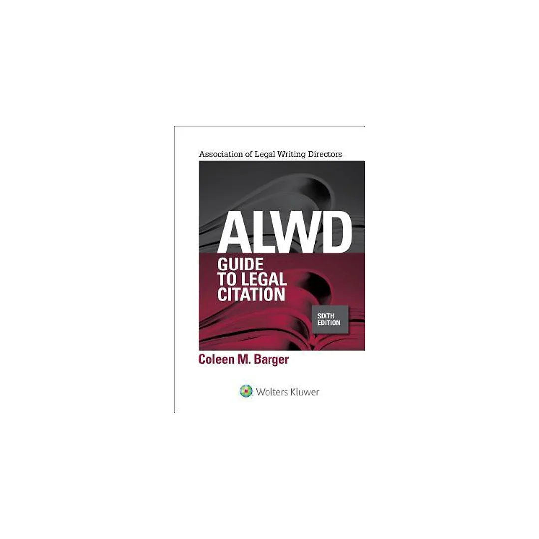 Alwd Guide To Legal Citation 6Th Edition