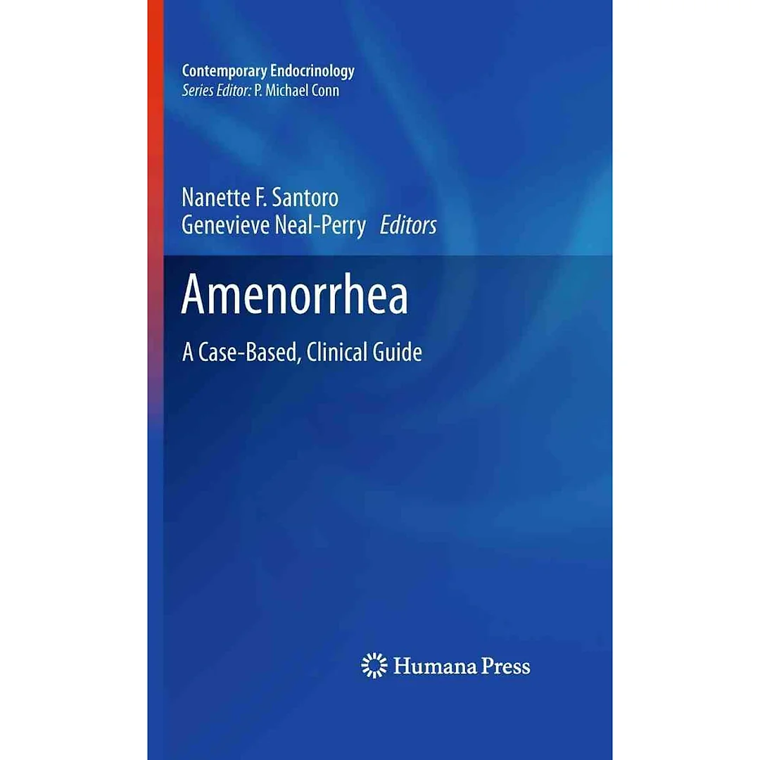 Amenorrhea: A Case-Based, Clinical Guide