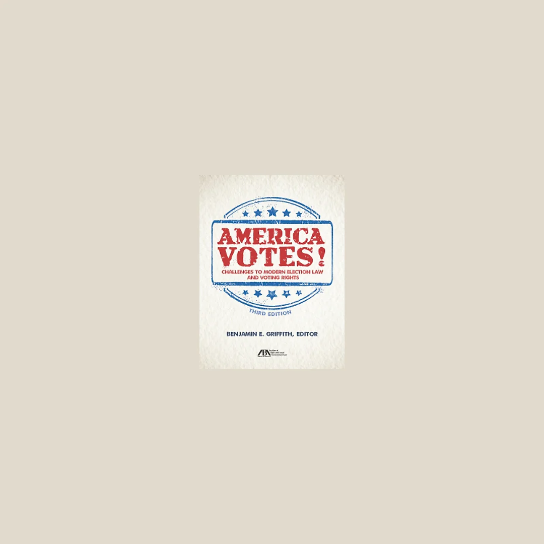 America Votes!: Challenges to Modern Election Law and Voting Rights