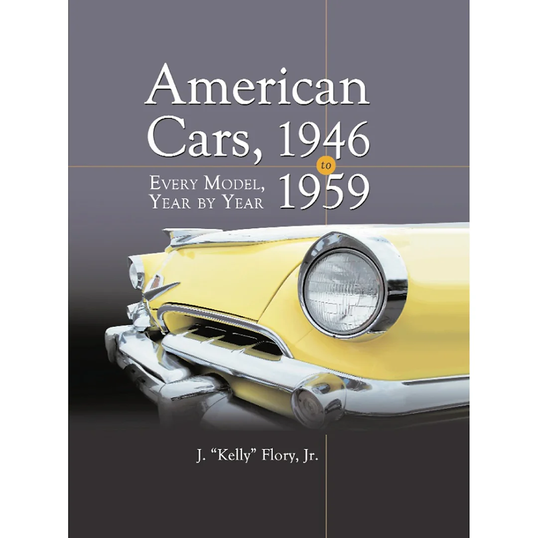 American Cars 1946-1959: Every Model Year by Year