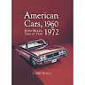 American Cars 1960-1972: Every Model Year by Year