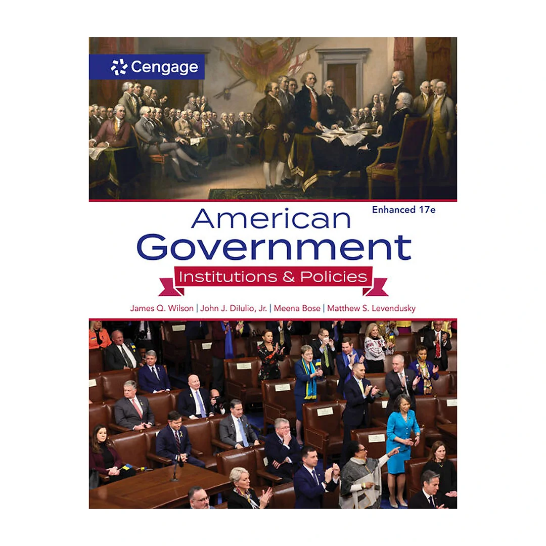 American Government: Institutions & Policies, Enhanced 17th Edition