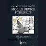An In-Depth Guide to Mobile Device Forensics