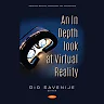 An In Depth Look at Virtual Reality
