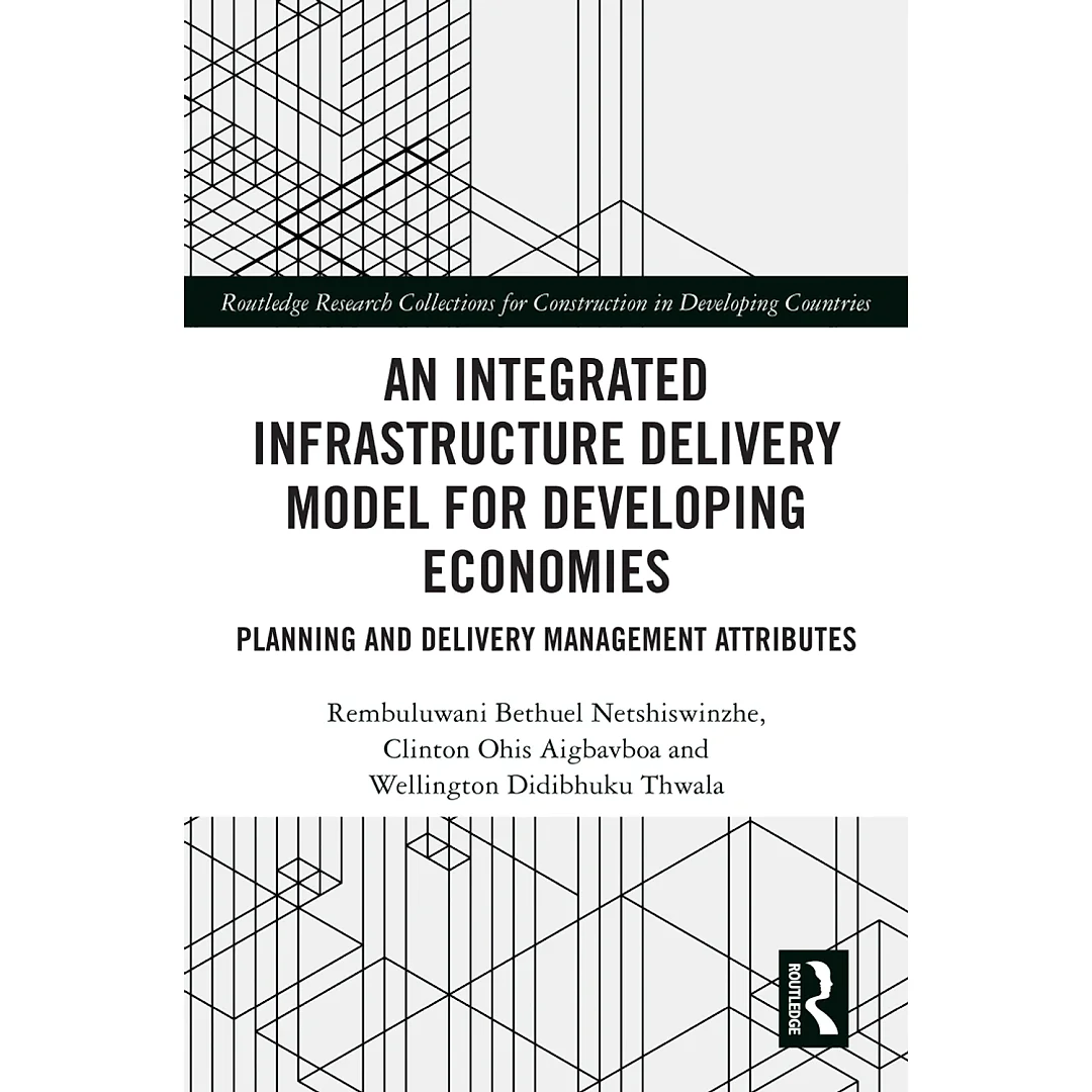 An Integrated Infrastructure Delivery Model for Developing Economies: Planning and Delivery Management Attributes