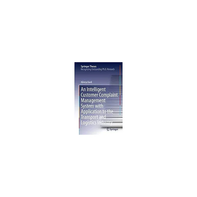 An Intelligent Customer Complaint Management System with Application to the Transport and Logistics Industry