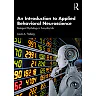An Introduction to Applied Behavioral Neuroscience: Biological Psychology in Everyday Life 1st Edition