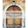 An Introduction to Fully Integrated Mixed Methods Research 1st Edition