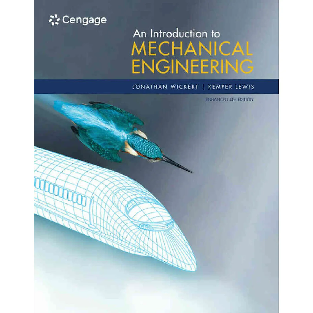 An Introduction to Mechanical Engineering Enhanced 4th Edition