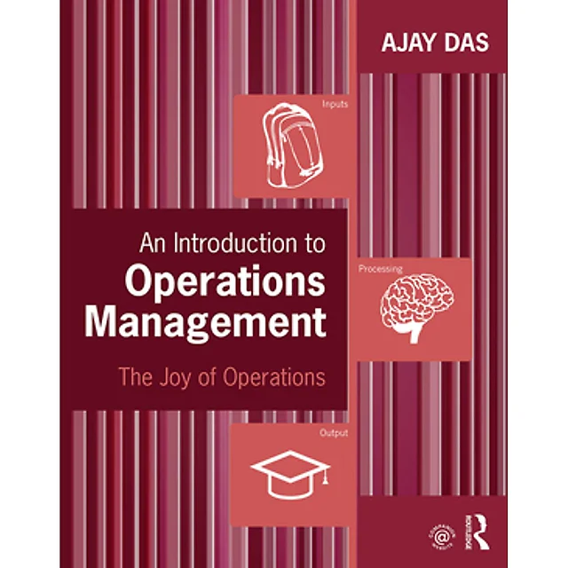 An Introduction to Operations Management: The Joy of Operations