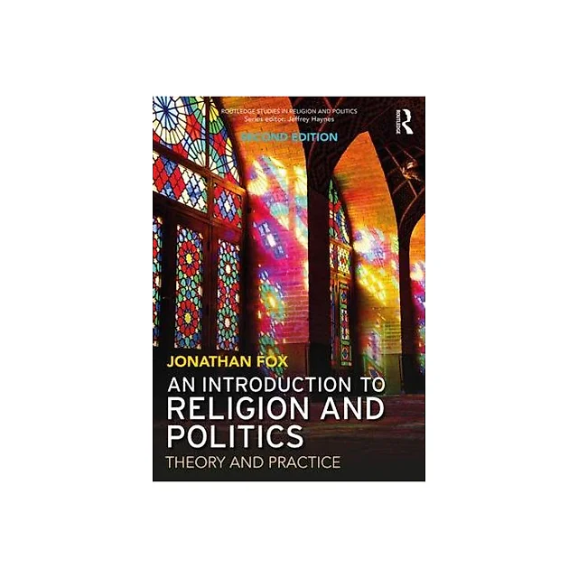 An Introduction to Religion and Politics: Theory and Practice (2nd Edition)