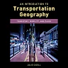 An Introduction to Transportation Geography: Transport Mobility and Place