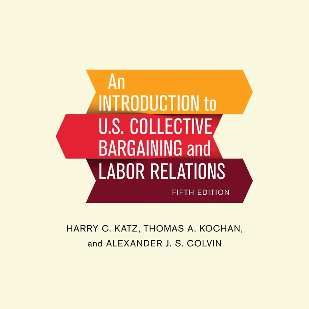 An Introduction to U.S. Collective Bargaining and Labor Relations