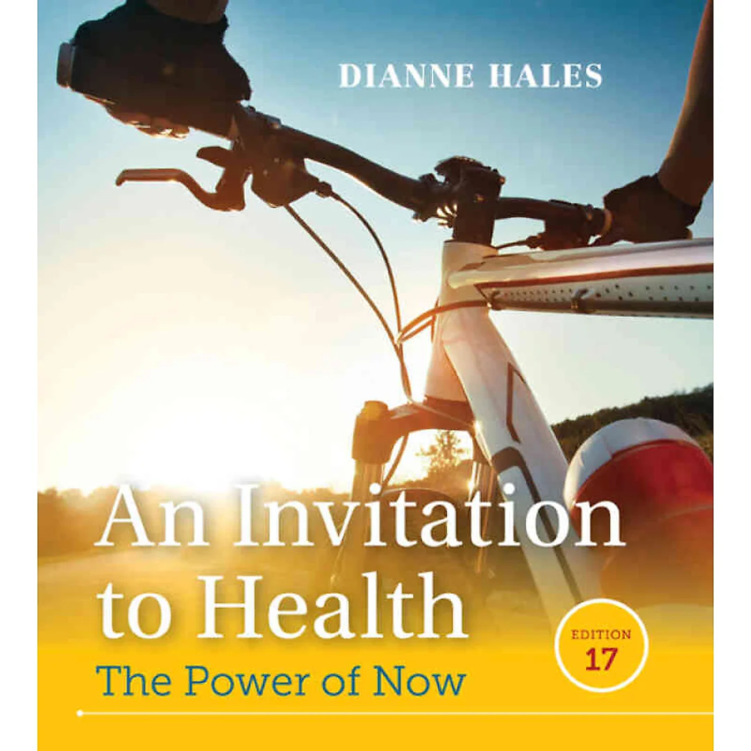 An Invitation to Health: The Power of Now 17th Edition