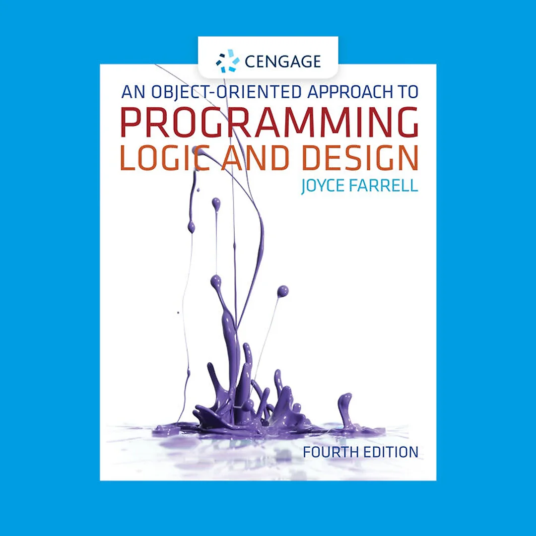An Object-Oriented Approach to Programming Logic and Design 4th Edition