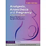 Analgesia, Anaesthesia and Pregnancy: A Practical Guide