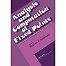 Analysis and Computation of Fixed PointsProceedings of a Symposium Conducted by the Mathematics Research Center, the University of Wisconsin-Madison, May 7-8, 1979