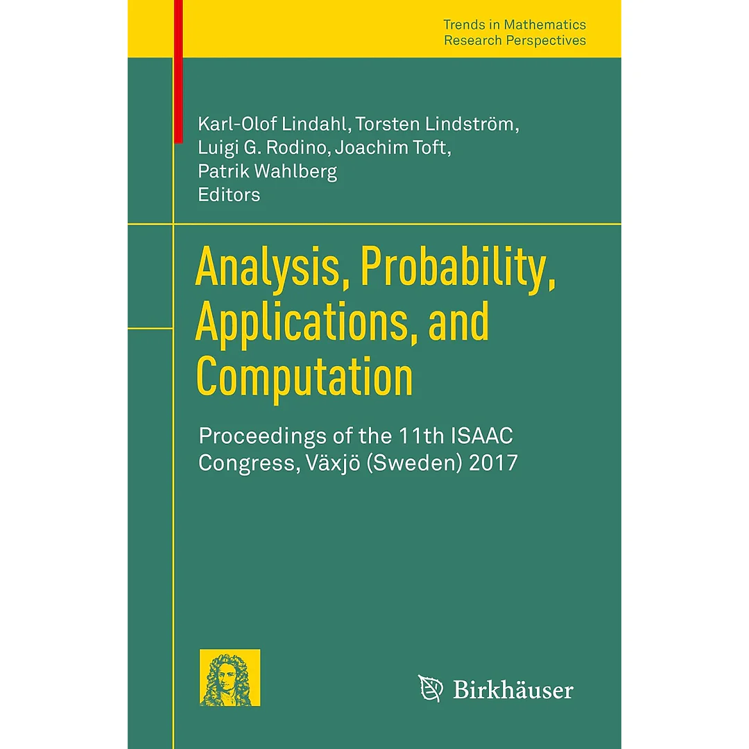 Analysis, Probability, Applications, and Computation: Proceedings of the 11th ISAAC Congress, Växjö (Sweden) 2017
