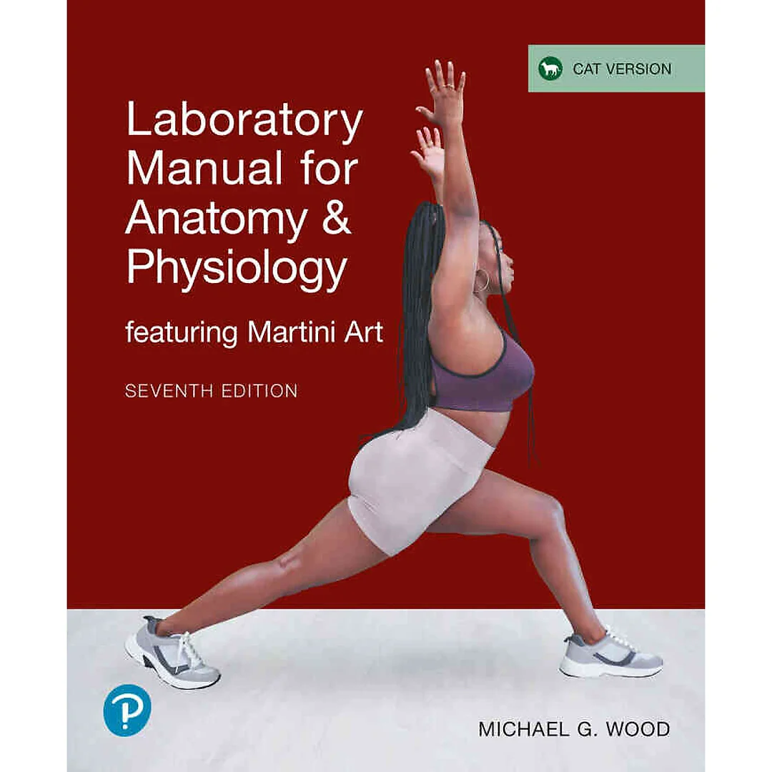 Anatomy and Physiology Lab Manual featuring Martini Art, Pig Version, 7th Edition